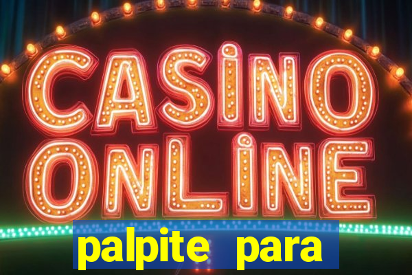 palpite para corujinha de hoje